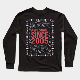 Awesome Since 2005 Long Sleeve T-Shirt